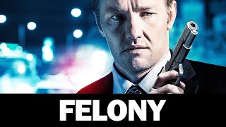 Felony  THRILLER  Drama  Crime  Full Length  Free Movie