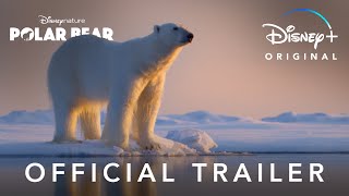 Official Trailer  Disneynatures Polar Bear  Disney