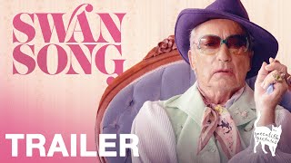SWAN SONG  Official Trailer  Peccadillo Pictures