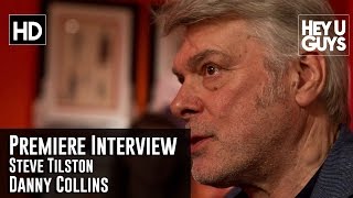 Steve Tilston Premiere Interview  Danny Collins