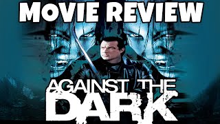 Against the Dark 2009  Steven Seagal  Comedic Movie Review