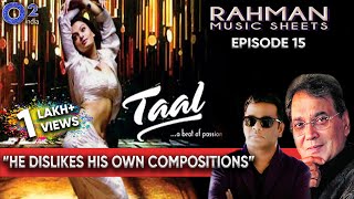 Why Subhash Ghai chose Rahman for Taal  Showman speaks up  Rahman Music Sheets  Episode 15