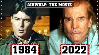 AIRWOLF The Movie 1984 Then And Now Movie Cast  How They Changed 38 YEARS LATER