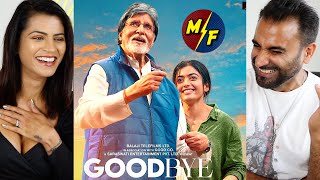 GOODBYE Trailer REACTION  Amitabh Bachchan Rashmika Mandanna Neena Gupta  Vikas Bahl