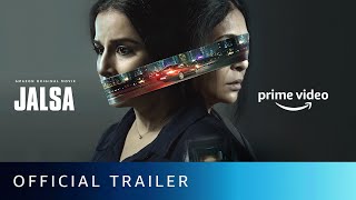 Jalsa  Official Trailer   Vidya Balan Shefali Shah  New Hindi Movie 2022  Amazon Original Movie
