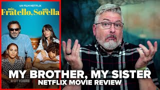 My Brother My Sister 2021 Netflix Movie Review