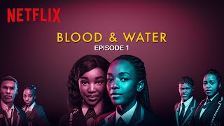 Blood  Water  Episode 1  Netflix
