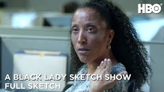 A Black Lady Sketch Show No Makeup Full Sketch  HBO