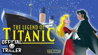 THE LEGEND OF THE TITANIC 1999  Official Trailer