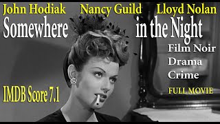 Somewhere in the Night 1946 Joseph L Mankiewicz John Hodiak Nancy Guild Full Movie IMDB Score 71