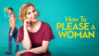 How To Please A Woman  Official Trailer