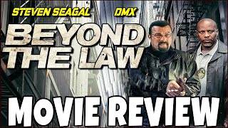 Beyond the Law 2019  Steven Seagal  Comedic Movie Review