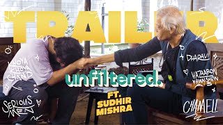 Trailer  Unfiltered By Samdish ft Sudhir Mishra  Director Hazaaron Khwaishein Aisi Dharavi