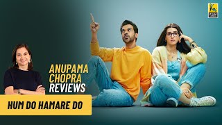 Hum Do Hamare Do  Bollywood Movie Review by Anupama Chopra  Rajkummar Rao Kriti Sanon