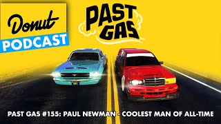 Paul Newman  Coolest Man of AllTime  Past Gas 155