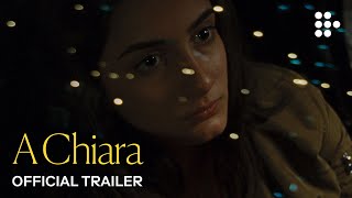 A CHIARA  Official Trailer 2  Exclusively on MUBI