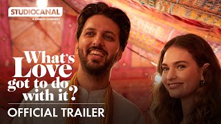 WHATS LOVE GOT TO DO WITH IT  Official Trailer  Starring Lily James Emma Thompson Shazad Latif