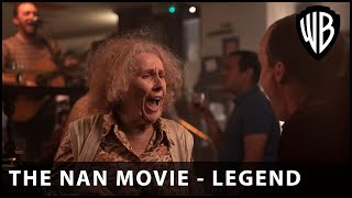The Nan Movie  Legend  Warner Bros UK