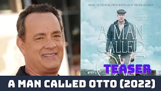 A Man Called Otto 2022 Teaser Tom Hanks