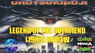 UROTSUKIDOJI LEGEND OF THE OVERFIEND 1989  Classic Anime Reviews