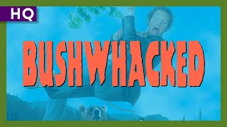 Bushwhacked 1995 Trailer