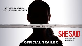 SHE SAID  Official Trailer