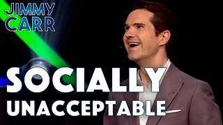Socially Unacceptable  Jimmy Carr Being Funny