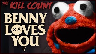 Benny Loves You 2019 KILL COUNT