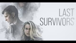 Last Survivors  official movie trailer 2022