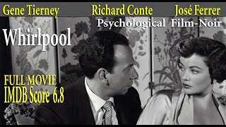 Whirlpool 1950 Otto Preminger  Gene Tierney Richard Conte  Full Movie  IMDB Score 68