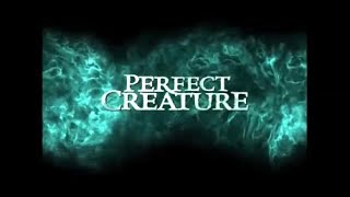 Trailer For 2006 Movie Perfect Creature  Let The Blood Be One  Feature From 28 Days Later
