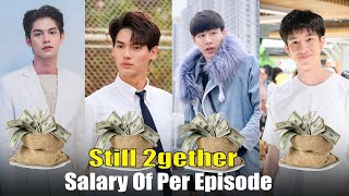 Still 2gether Cast Salary Of Per Episode  You Dont Know