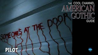 Pilot  S01E01  Cool Channel American Gothic Guide