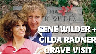 Remembering Gene Wilder  Gilda Radner    A Grave Visit
