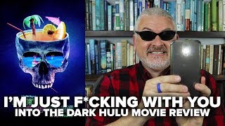 Im Just Fcking With You 2019 Into The Dark Hulu Movie Review No Spoilers