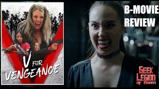 V FOR VENGEANCE  2022 Grace Van Dien  Twilight Style Vampire Action Horror BMovie Review