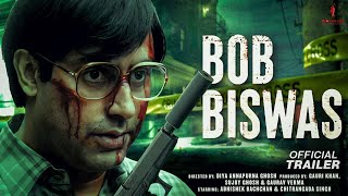 Bob Biswas  21 Interesting Facts  Abhishek Bachchan  Sujoy Ghosh  Red Chillies Entertainment