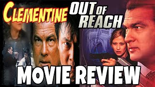 Clementine  Out of Reach 2004  Steven Seagal  Comedic Movie Review
