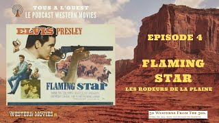 Western movies Podcast  4  Flaming Star Tous  lOuest