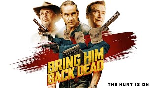 BRING HIM BACK DEAD Official Trailer 2022 Crime Action Movie
