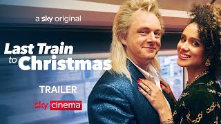 Last Train To Christmas  Trailer  Sky Cinema