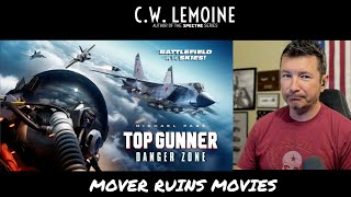 Top Gunner Danger Zone 2022  Mover Ruins Movies