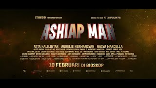 ASHIAP MAN  NEW TRAILER official  10 Februari 2022 Di bioskop
