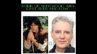 Robin of Sherwood 1984 Then and Now Robin Hood