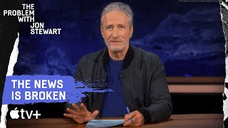 Where Does Mainstream Media Go Wrong  The Problem With Jon Stewart  Apple TV