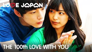 The 100th Love with You  Full Japanese Romantic Movie ENG SUB