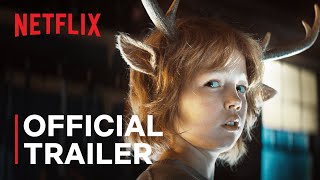 Sweet Tooth  Official Trailer  Netflix