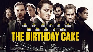 THE BIRTHDAY CAKE Official Trailer 2021 Gangster Film