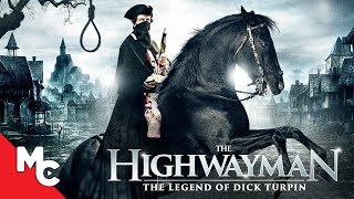 The Highwayman The Legend of Dick Turpin  Full Movie  Action Adventure  2022