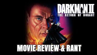 Darkman II The Return Of Durant  Movie Review  Rant
